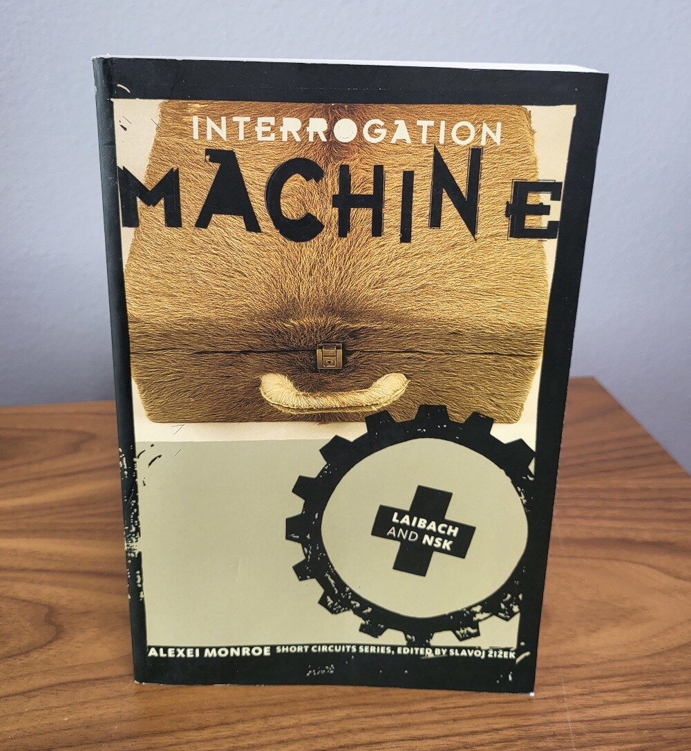 Interrogation Machine: Laibach and NSK