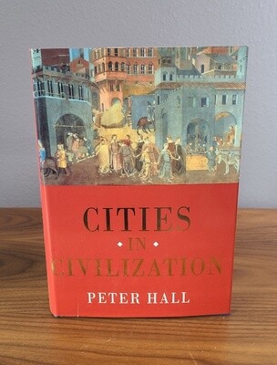 Cities in Civilization: Culture, Innovation, and Urban Order