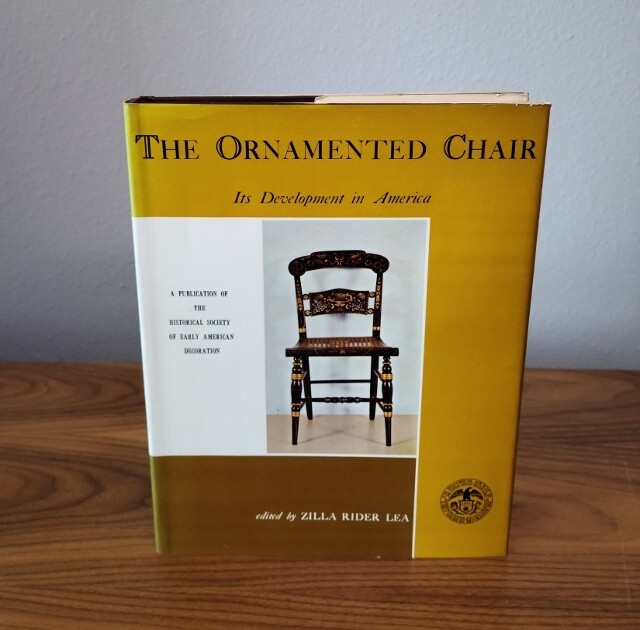 The Ornamented Chair: Its Development in America 1700-1890
