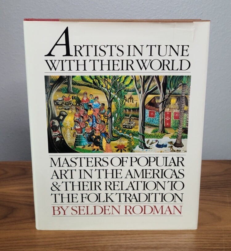 Artists In Tune With Their World: Masters of Popular Art In the Americas and Their Relation to the Folk Tradition