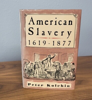 American Slavery: 1619-1877 - 1st Edition