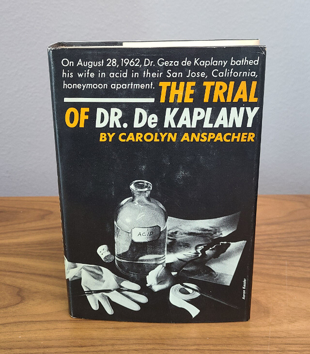 The Trial of Dr. De Kaplany by Carolyn Anspacher