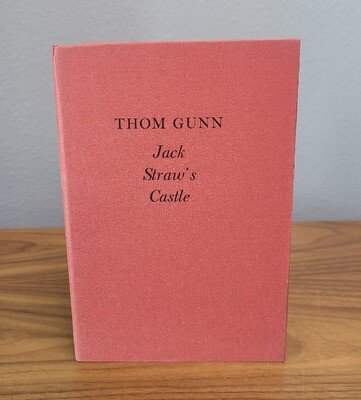 Jack Straw’s Castle by Thom Gunn – 1/300 copies