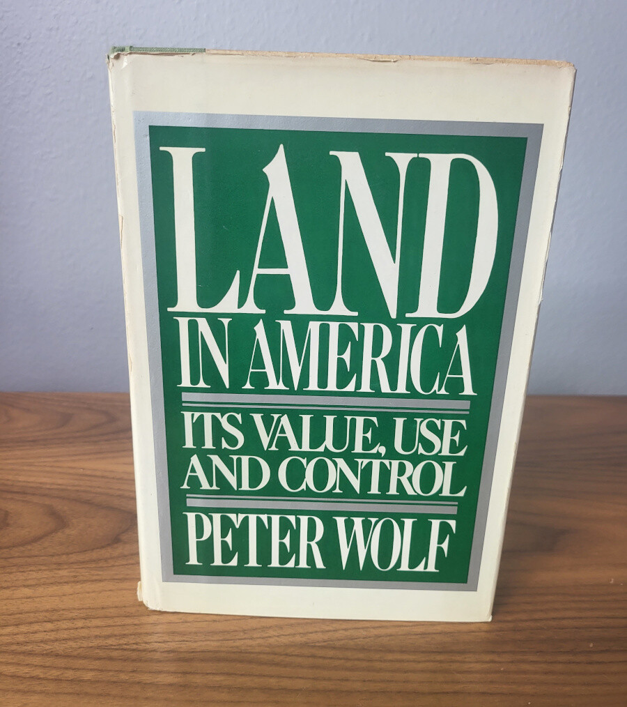 Land in America: Its Value, Use and Control