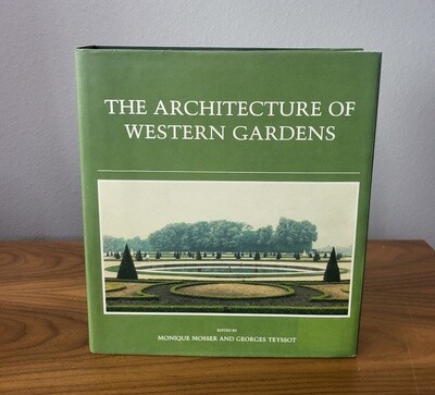 The Architecture of Western Gardens A Design History from the Renaissance to the Present Day