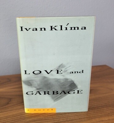 Love And Garbage by Ivan Klima