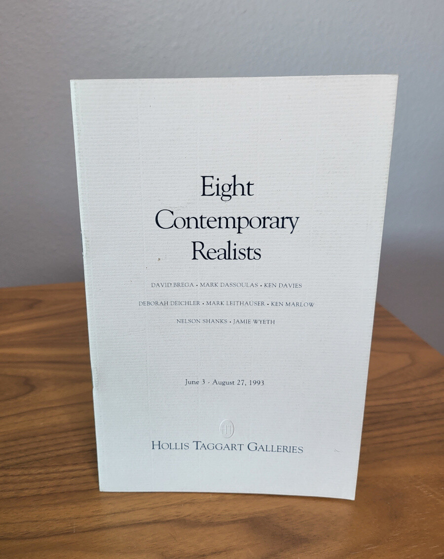Eight contemporary realists: David Brega, Mark Dassoulas, Ken Davies, Deborah Deichler, Mark Leithauser, Ken Marlow, Nelson Shanks, Jamie Wyeth