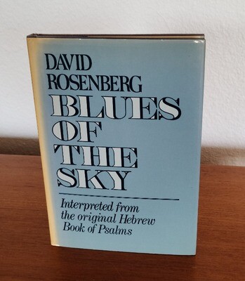Blues Of The Sky: Interpreted From The Ancient Hebrew Of Psalms