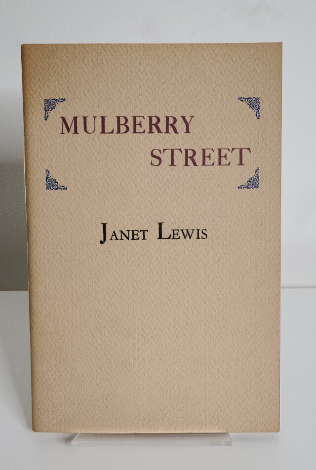 Mulberry Street: a libretto by Janet Lewis – Signed