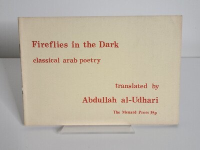 Fireflies in the Dark : Classical Arab Poetry