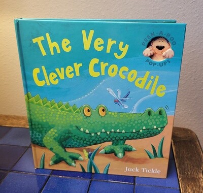 The Very Clever Crocodile (Peek-a-Boo Pop-Ups)