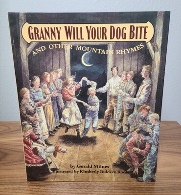 Granny, Will Your Dog Bite And Other Mountain Rhymes