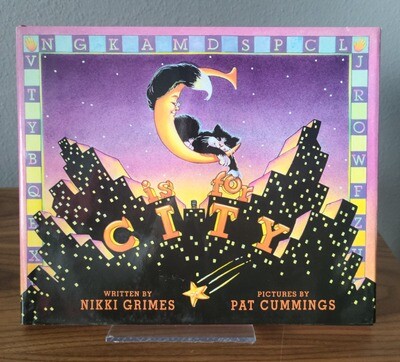 C Is For City by Nikki Grimes. Illustrated by Pat Cummings