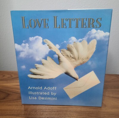 Love Letters by Arnold Adoff. Illustrated by Lisa Desimini