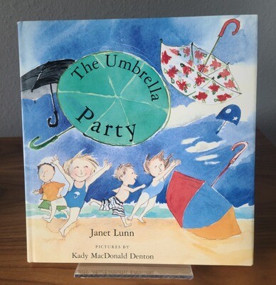 The Umbrella Party by Janet Lunn. Illustrated by Kady MacDonald Denton