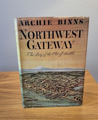 Northwest Gateway : The Story of the Port of Seattle