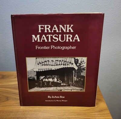 Frank Matsura : Frontier Photographer