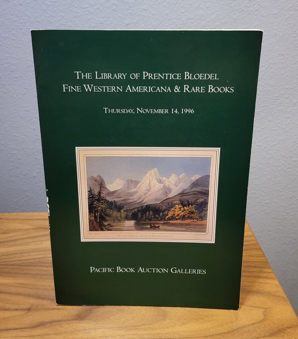 The Library of Prentice Bloedel: Fine Western Americana and Rare Books