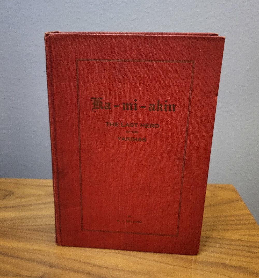Ka-mi-akin : The Last Hero of the Yakimas