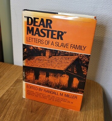 "Dear Master" Letters of a Slave Family