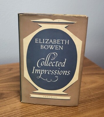 Collected Impressions by Elizabeth Bowen – First edition, 1950