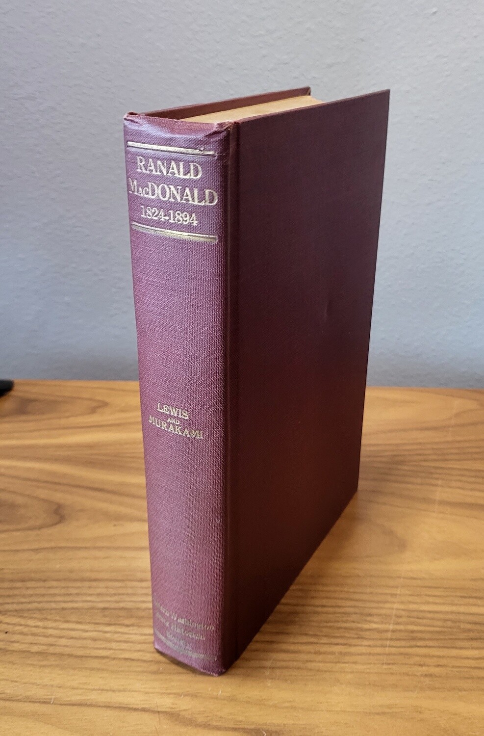 Ranald MacDonald; The Narrative of his early life on the Columbia under the Hudson's Bay Company's regime; of his experiences in the Pacific Whale Fishery; and of his great Adventure to Japan; with a 