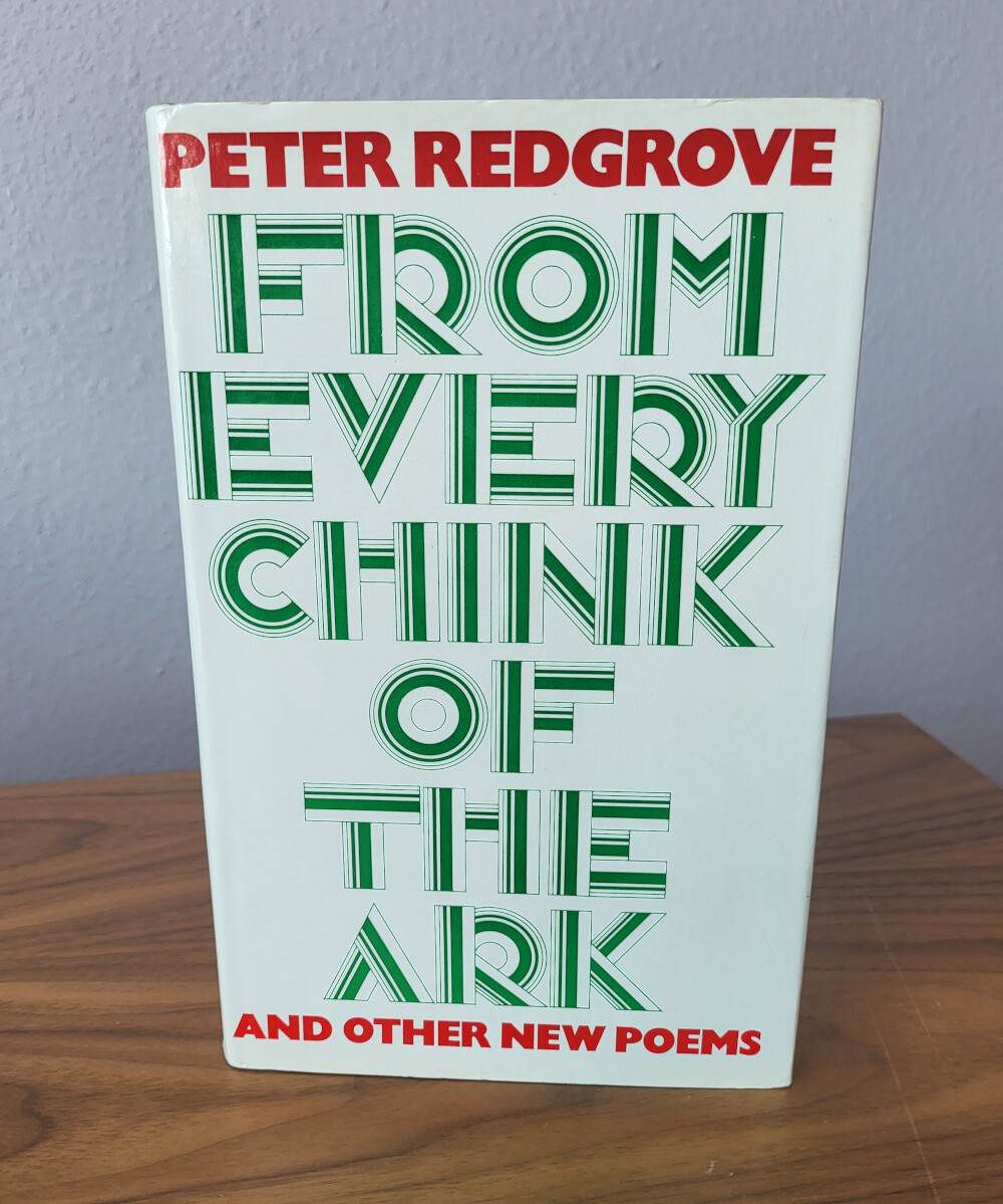 From Every Chink of the Ark and Other New Poems by Peter Redgrove