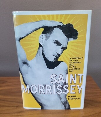 Saint Morrissey A Portrait Of This Charming Man By An Alarming Fan