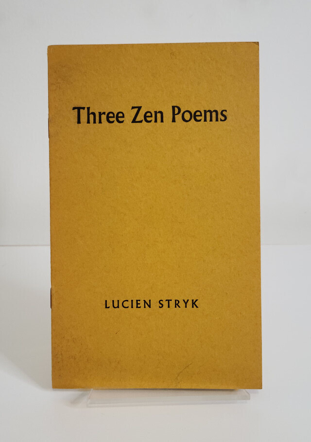 Three Zen Poems After Shinkichi Takahashi by Lucien Stryk