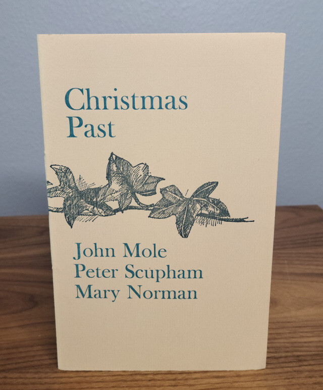 Christmas Past. Poems by John Mole and Peter Scupham. Illustrated by Mary Norman 1/60 signed