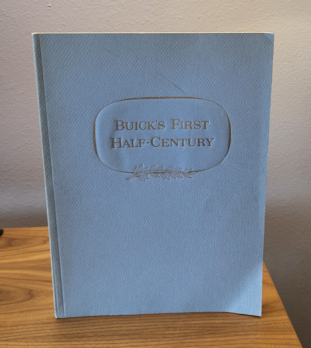Buick&#39;s First Half-Century: 1903-1953