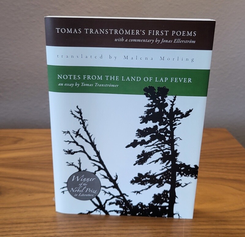Tomas Transtromer&#39;s First Poems &amp; Notes From the Land of Lap Fever
