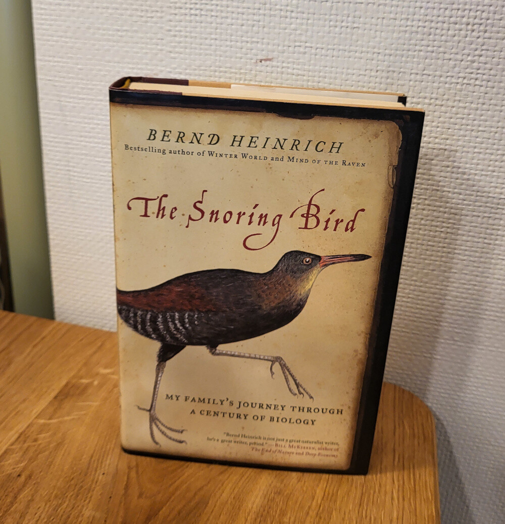 The Snoring Bird : My Family&#39;s Journey Through a Century of Biology