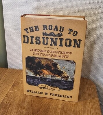 The Road to Disunion, Volume II: Secessionists Triumphant 1854-1861