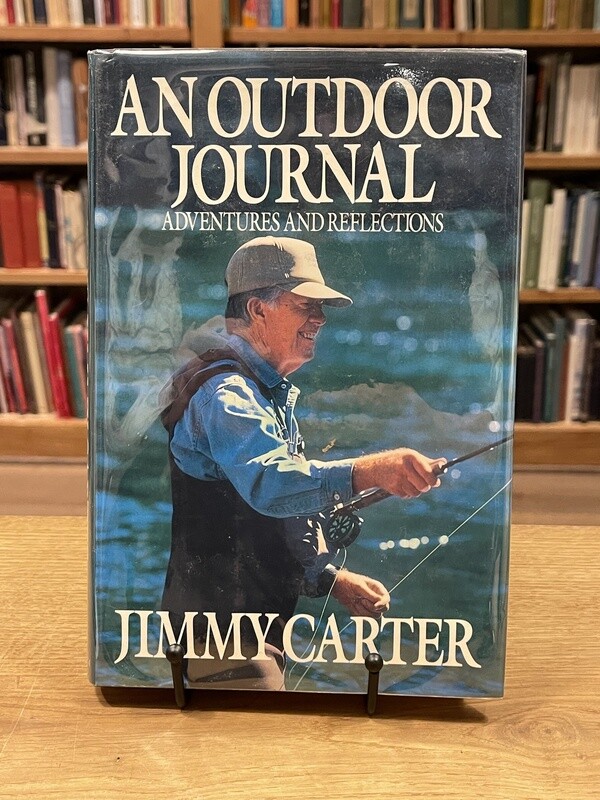 An Outdoor Journal.  Adventures And Reflections .  Jimmy Carter.