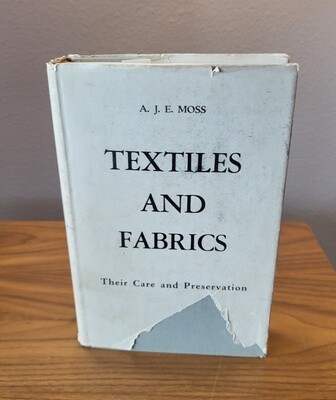 Textiles and Fabrics: Their Care and Preservation