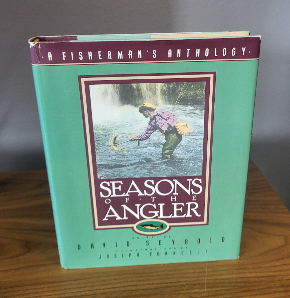 Seasons of the Angler: A Fisherman&#39;s Anthology