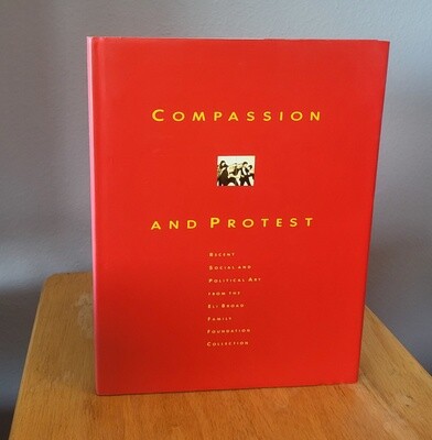 Compassion and Protest: Recent Social and Political Art from the Eli Broad Family Foundation Collection
