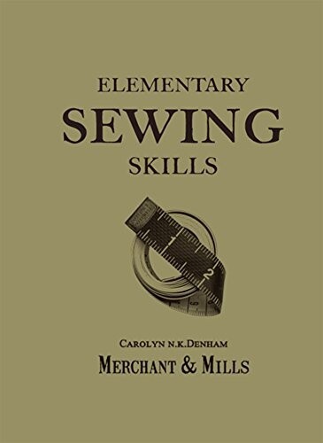 Merchant & Mills Elementary Sewing Skills