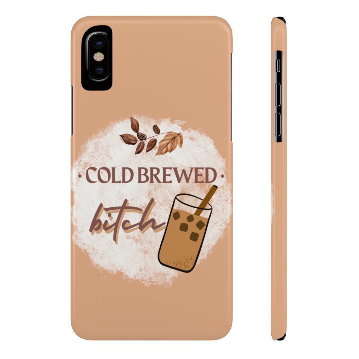 iPhone 15 Coffee Phone Case, Cold Brewed Bitch, iPhones 11+ Promax, iPhone 14 Pro, One color to best match. Engaging Style cell phone case
