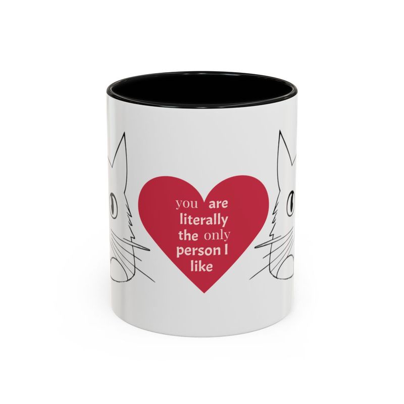 Anime Cat Coffee Mug with Accent(11, 15oz) - Multiple color accents: Pink, Light Blue, Navy, Red &amp; Black. You r literally only person I like