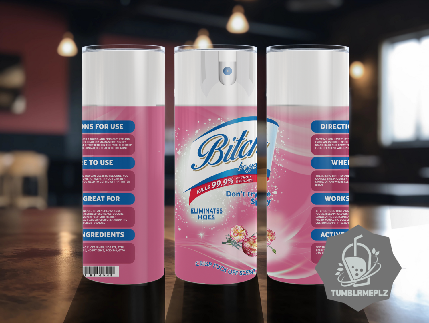B***h Be Gone-20 oz Skinny Tumbler