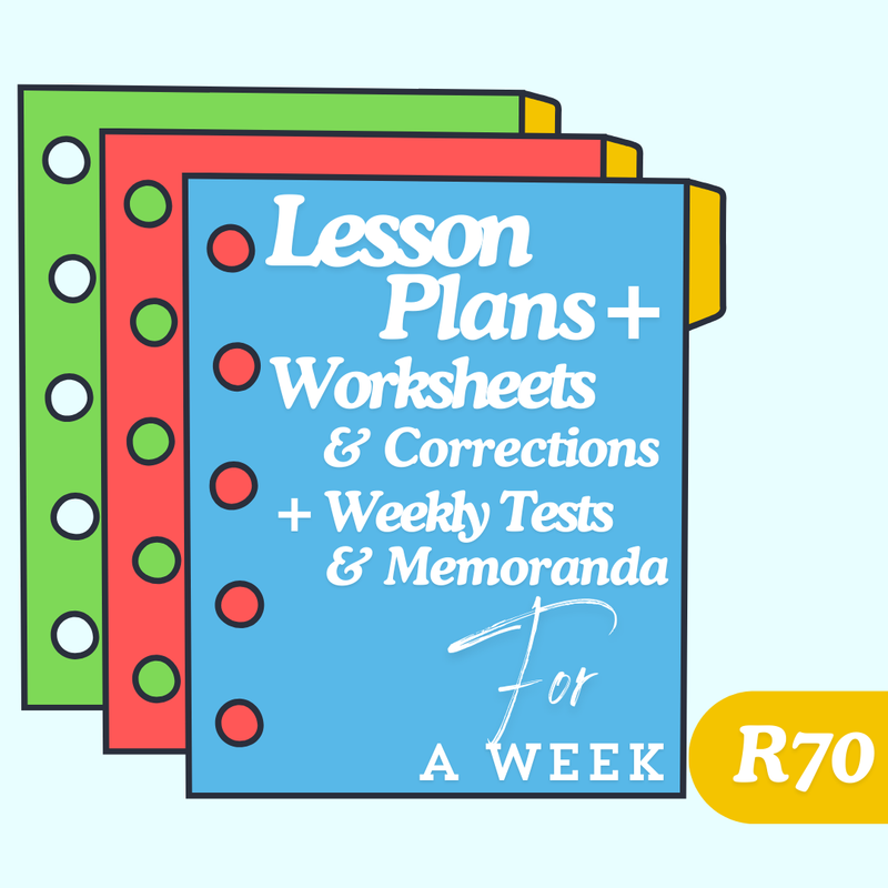 Lesson Plans + Worksheets &amp; Corrections + Weekly Test &amp; Memorandum for a week