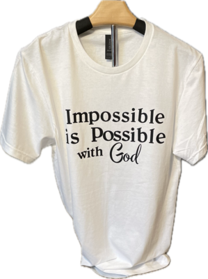 Impossible is Possible with God Tshirt