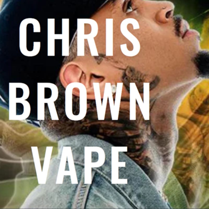 Chris Brown Vapes