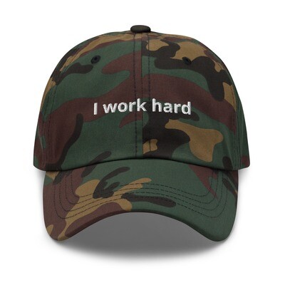 Stylish hat (I work hard)