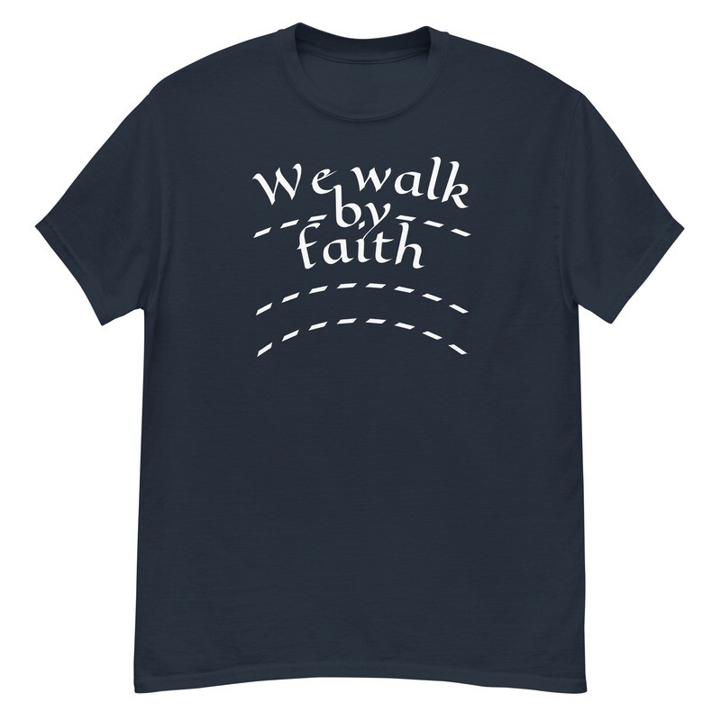 We Walk By Faith Men&#39;s T-Shirt