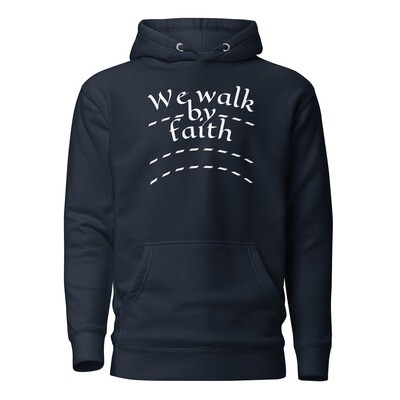 We Walk By Faith Unisex Hoodie