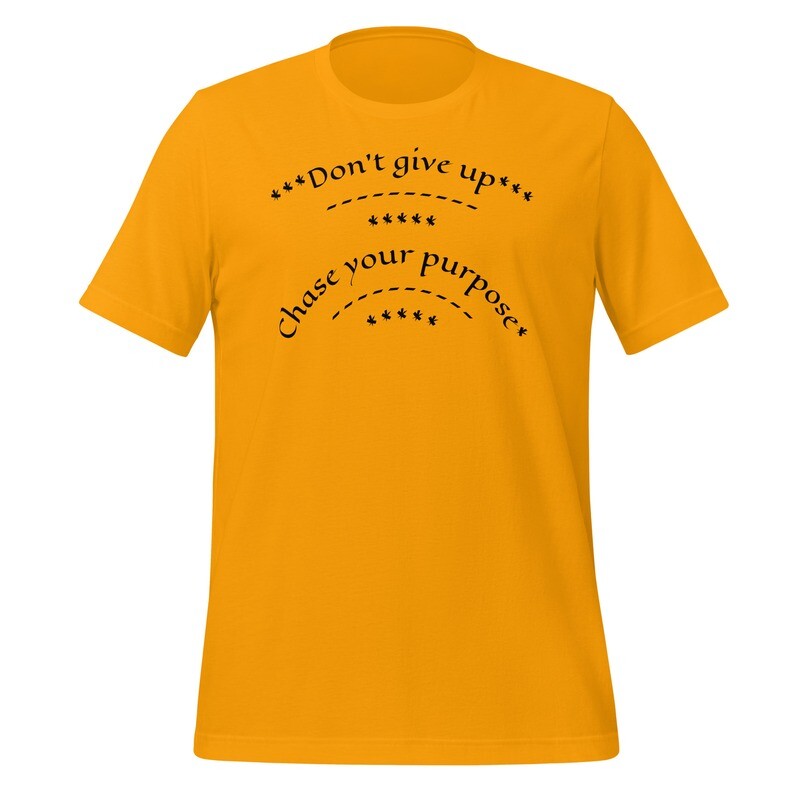 Unisex t-shirt Don&#39;t Give Up