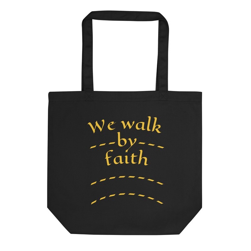 We Walk By Faith Eco Tote Bag